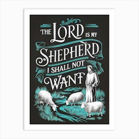 The Lord Is My Shepherd 1 Art Print