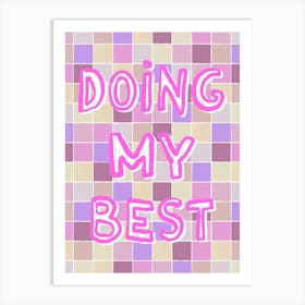 Doing My Best. Vivid Pink and Lilac Vibrant Checkered Typography Art Print