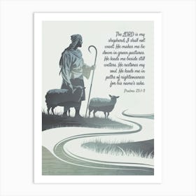 Bible Verse, Psalms 23:1-3, The LORD is my shepherd; I shall not want. He makes me lie down in green pastures. He leads me beside still waters, Conceptual Art, Christian, Sheep, Faith Art Print