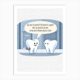 Dr. David Langdon, DDS Advert ~Reimagined 40 Art Print