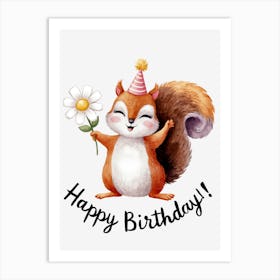 Happy Birthday Squirrel..28 Art Print