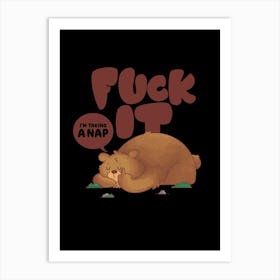 Fuck It Art Print