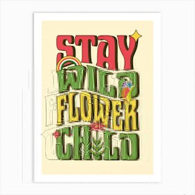 Stay Wild Flower Child Art Print