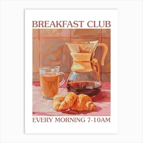 Breakfast Club Chemex Coffee And Croissants 2 Art Print