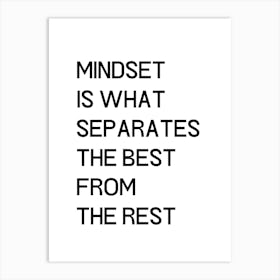 Mind Is What Separates The Best From The Rest 1 Art Print