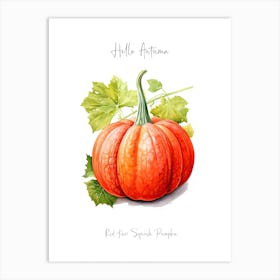 Hello Autumn Red Kuri Squash Pumpkin Watercolour Illustration 3 Art Print