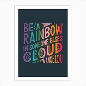 Be A Rainbow Dark Art Print