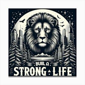 Build A Strong Life 1 Canvas Print