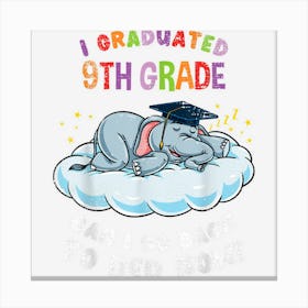 I Graduated 9th Grade Elephant Funny Graduation Vintage Canvas Print