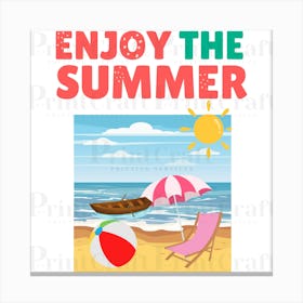 Enjoy The Summer Canvas Print