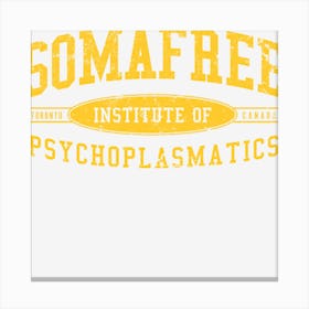 Somafree Institute For Psychoplasmatics Canvas Print