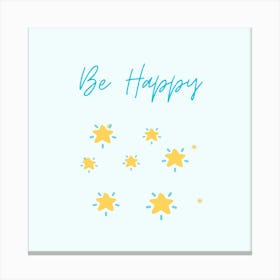 Be Happy Canvas Print