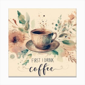 First Drink Coffee 2 Canvas Print