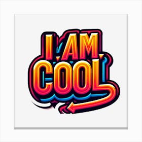 I Am Cool 2 Canvas Print