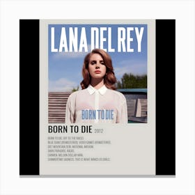 Born to Die - Lana Del Rey, 2012 Canvas Print