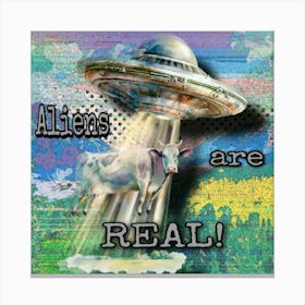 Aliens Are Real Canvas Print