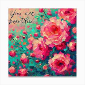 You Are Beautiful Canvas Print
