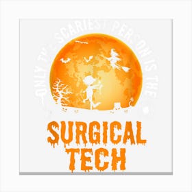 Halloween Surgical Tech For Men Women Surgical Technologist Canvas Print