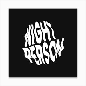 "Night Person" in Wavy Warped Typography Canvas Print
