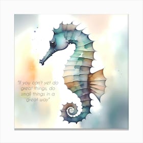 Inspirational Quotes (18) Seahorse Canvas Print
