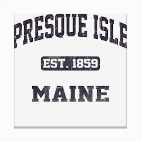 Presque Isle Maine Me Vintage State Athletic Style Canvas Print