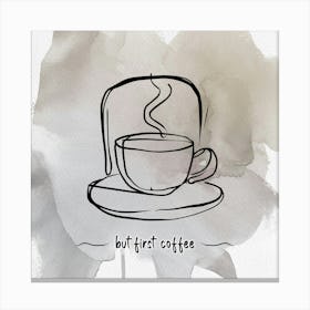 First Coffee Canvas Print