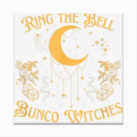 Halloween Funny Ring The Bell Bunco Witches Canvas Print