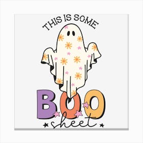 This Is Some Boo Sheet Canvas Print