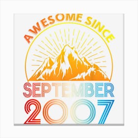 Awesome Since September 2007 Happy Birthday 15 Years Me You Canvas Print