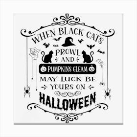 When Black Cats Prowl Halloween Black Cats Witch Hat Pumpkin Canvas Print