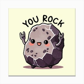 You Rock Canvas Print