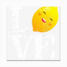 Love Happy Lemon Fresh Summer Lemons Canvas Print