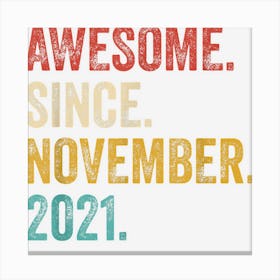 1 Year Old Awesome Since November 2021 1st Birthday Canvas Print