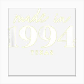 Made 1994 In Texas 1 Canvas Print