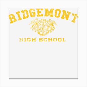 Ridgemont High Canvas Print