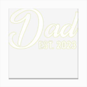 Mens Dad Est 2023 1 Canvas Print