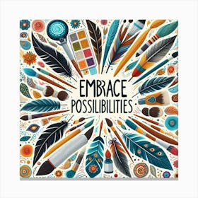 Embrace Possibilities 1 Canvas Print