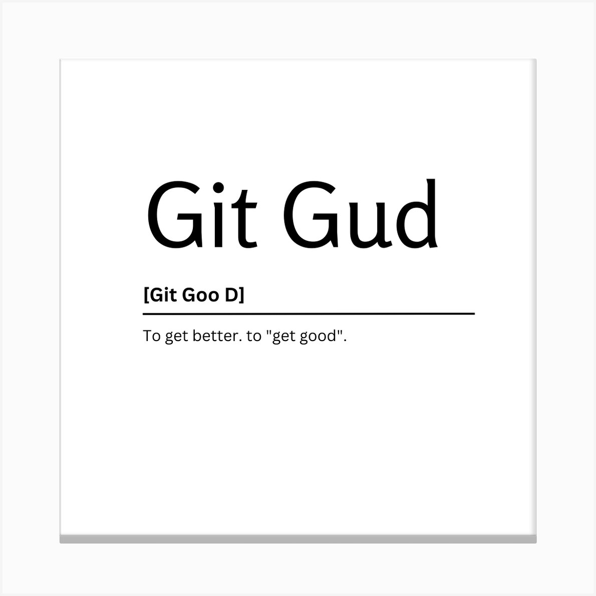 Git Gud Dictionary Definition Funny Quote Art Print Canvas Print, git gud  meaning 