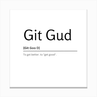 Git Gud Dictionary Definition Funny Quote Art Print Canvas Print
