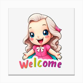 Welcome Little Girl Canvas Print