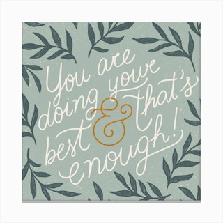 You Are Doing Your Best And That'S Enough Square Canvas Print