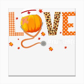 Gifts Ki Love Pumpkin Thanksgiving Nurse Costume Leopard Canvas Print