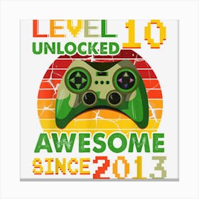 10 Year Old Gift Level 10 Unlocked Awesome 2013 Birthday Boy 1 Canvas Print