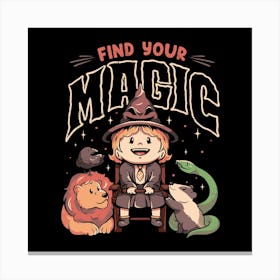Find Your Magic - Cute Witch Geek Gift 1 Canvas Print