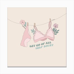 Let Go Of All Self Doubt Canvas Print