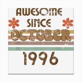 Awesome Since October 1996 Year Old Birthday Retro Canvas Print