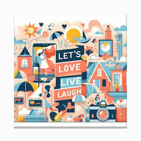 Love Live Laugh 8 Canvas Print