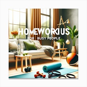 Homeworkus For Busy People Canvas Print