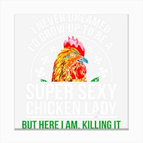 Funny Crazy Chicken Farmer Lady Women Canvas Print