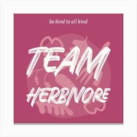 Team Herboree - Design Maker With A Vegan Quote Canvas Print